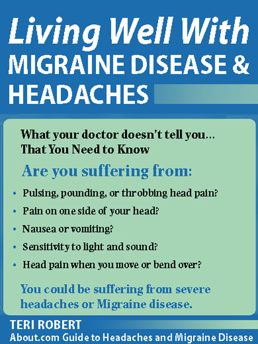 Title details for Living Well with Migraine Disease and Headaches by Teri Robert, PhD - Available
